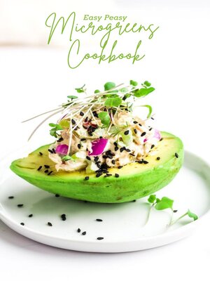 cover image of THE EASY PEASY MICROGREENS COOKBOOK FOR BEGINNERS